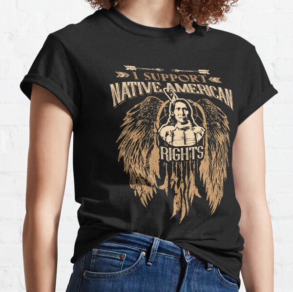 Native American Rights T-Shirts for Sale