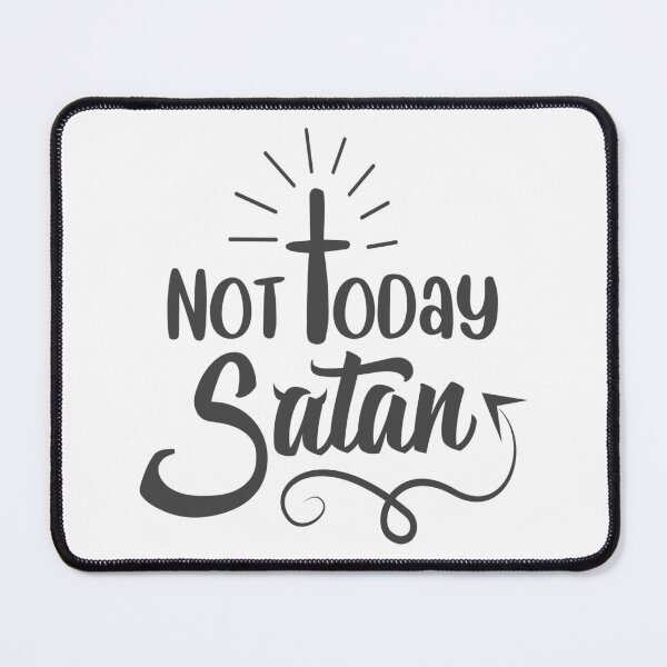 Item preview, Christian Design - Not Today Satan designed and sold by simplydesignart.
