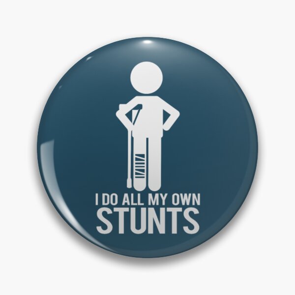 Item preview, I Do My Own Stunts Design for a Sport Enthusiast designed and sold by OwenStekelen.