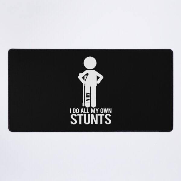 Item preview, I Do My Own Stunts Design for a Sport Enthusiast designed and sold by OwenStekelen.
