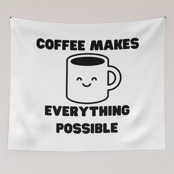 Item preview, Coffee Makes Everything Possible. Funny Coffee Lover Gift designed and sold by That Cheeky Tee.