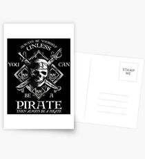 Always Be Yourself Unless You Can Be A Pirate Postcards