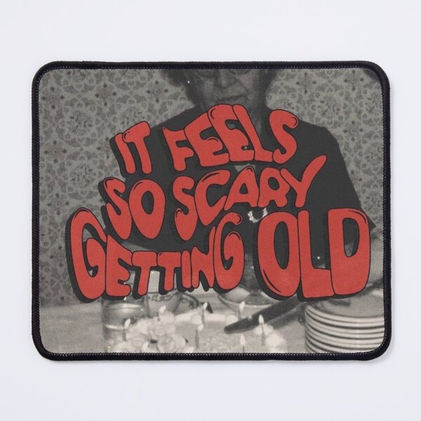 Item preview, It Feels So Scary Getting Old designed and sold by Maddie OMalley.