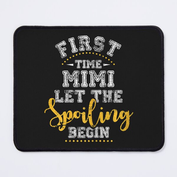 Item preview, Womens New First Time Mimi Spoiling Begin Mother's Day T-Shirt designed and sold by Teresaroe.