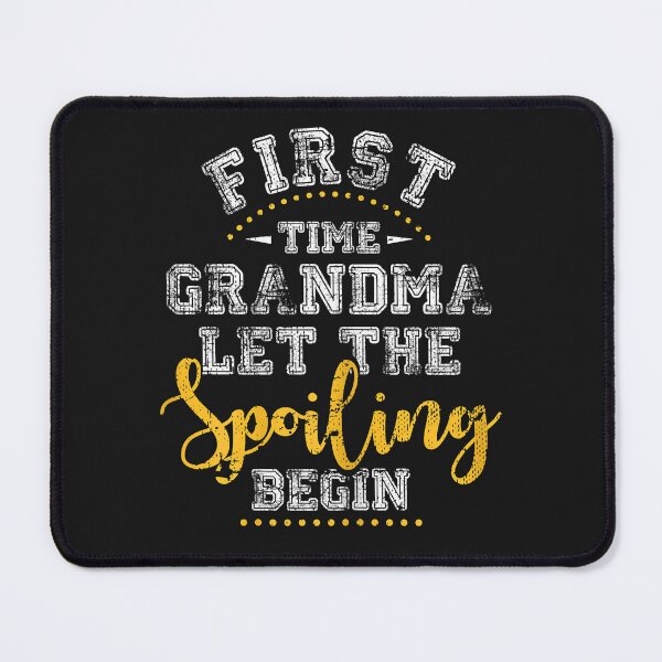 Item preview, Womens New First Time Grandma Spoiling Begin Mother's Day T-Shirt designed and sold by Teresaroe.