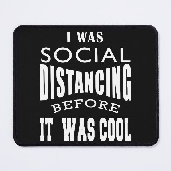 Item preview, funny gift for social distancing antisocial introvert i was social distancing before it was cool  designed and sold by lookslooks.