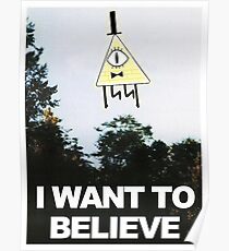 I Want To Believe - Bill Cipher Poster