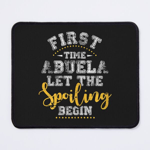 Item preview, Womens New First Time Abuela Spoiling Begin Mother's Day T-Shirt designed and sold by Teresaroe.