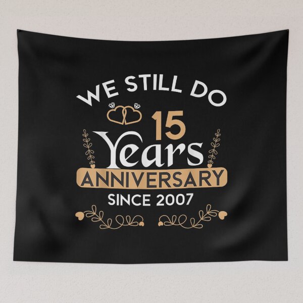 Item preview, 15th Wedding Anniversary We Still Do 15 Year Since 2007  designed and sold by vergiebee.
