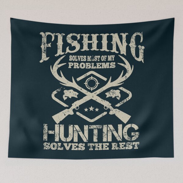 Item preview, Fishing Solves Most Of My Problems Hunting Solves The Rest designed and sold by Numero14.