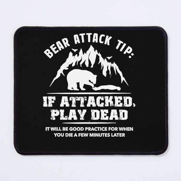 Item preview, Bear Attack Tip If Attacked Play Dead Funny Camping Camper designed and sold by ElizabethxJime.