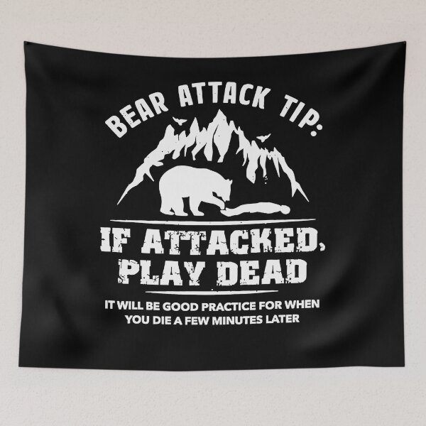 Item preview, Bear Attack Tip If Attacked Play Dead Funny Camping Camper designed and sold by ElizabethxJime.
