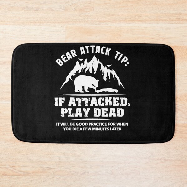 Item preview, Bear Attack Tip If Attacked Play Dead Funny Camping Camper designed and sold by ElizabethxJime.