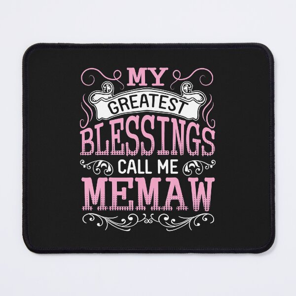 Item preview, My Greatest Blessings Call Me Memaw Happy Mother Day Nana T-Shirt designed and sold by Teresaroe.