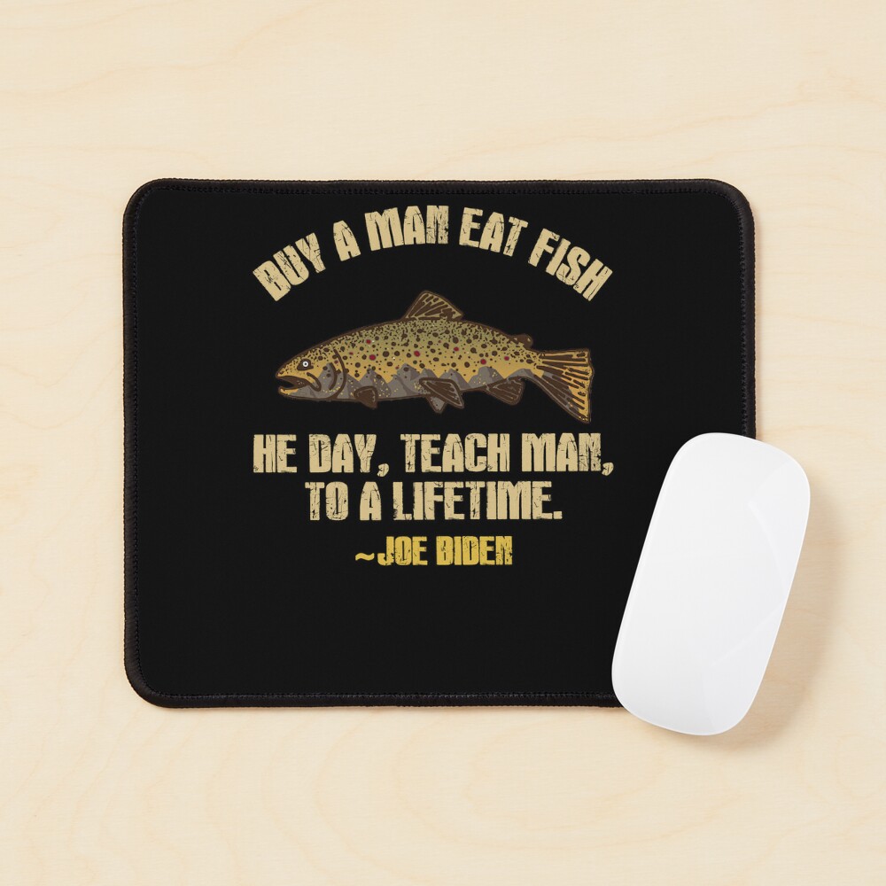 Buy A Man Eat Fish He Day Teach Man To A Lifetime Poster for Sale by  ElizabethxJime