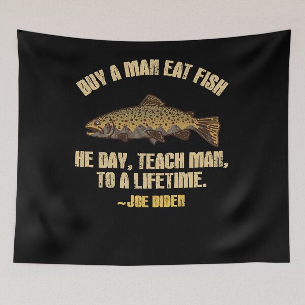 Item preview, Buy A Man Eat Fish He Day Teach Man To A Lifetime designed and sold by ElizabethxJime.