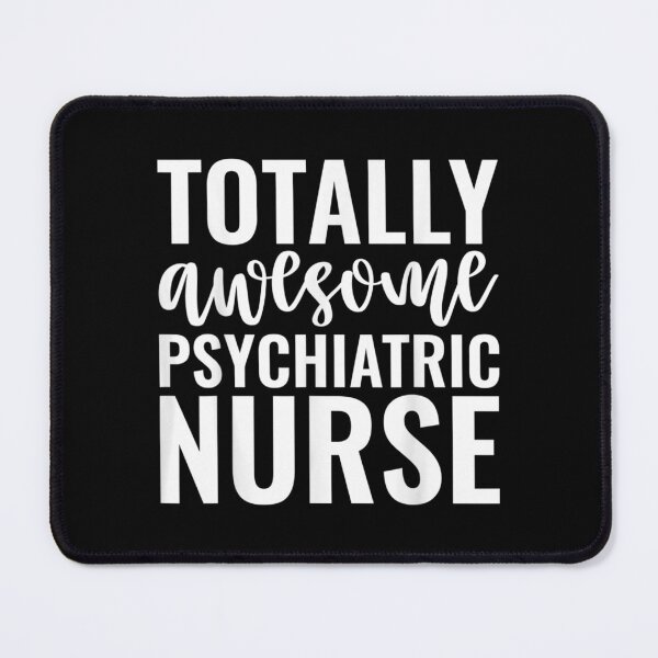 Item preview, Totally Awesome Psychiatric Nurse Funny Job  designed and sold by vergiebee.