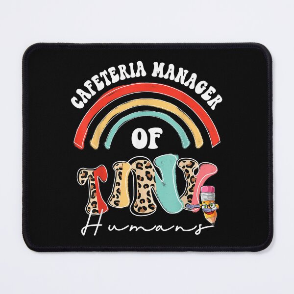 Item preview, Cafeteria Manager Of Tiny Humans Team Cafeteria Manager designed and sold by vergiebee.