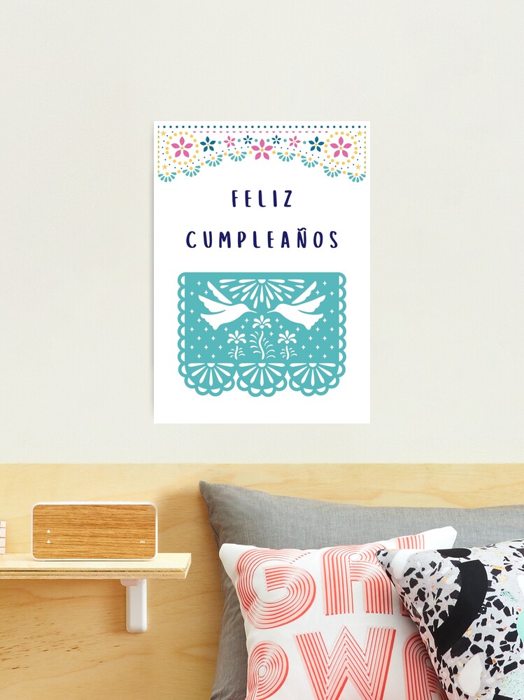 Feliz cumpleaños (happy birthday in Spanish) (tarjeta de cumpleaños)  traditional Mexican fiesta design (papel picado) Spanish birthday  Poster  for Sale by Pommallina