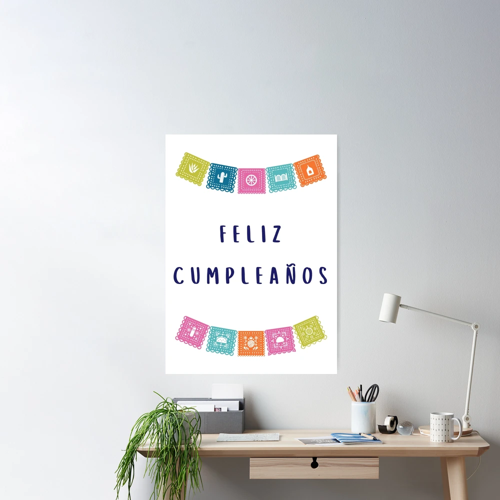 Feliz cumpleaños (happy birthday in Spanish) (tarjeta de cumpleaños)  traditional Mexican fiesta design (papel picado) Spanish birthday  Poster  for Sale by Pommallina