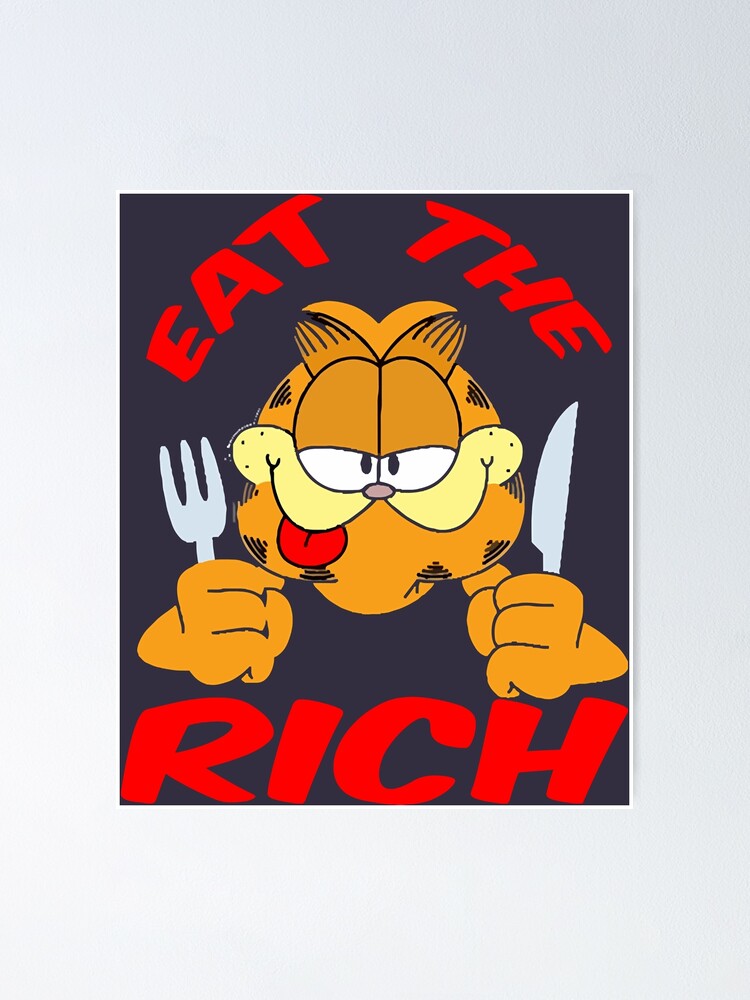 Mens My Favorite Eat The Rich Garfield Poster For Sale By Irmtrautbock Redbubble