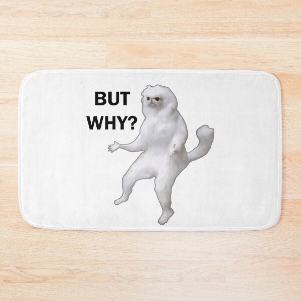 Item preview, White cat meme "But why?" designed and sold by Alicia-Lee.