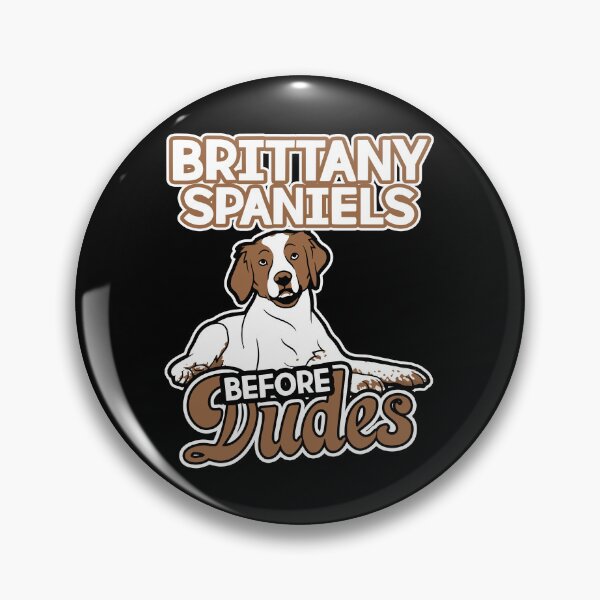 Item preview, Brittany Spaniel Before Dudes designed and sold by UnknownArtistt.