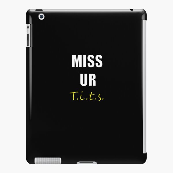 Titties Out For The Boys iPad Case & Skin for Sale by