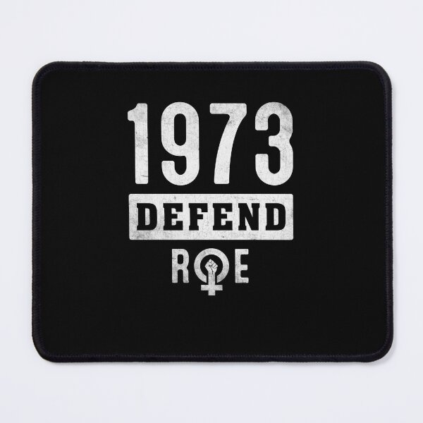 Item preview, Defend Roe 1973 Pro Choice Feminist Feminism Abortion Rights designed and sold by MichelLefevre.
