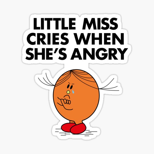 little-miss-cries-when-she-s-angry-sticker-for-sale-by-mkaythen