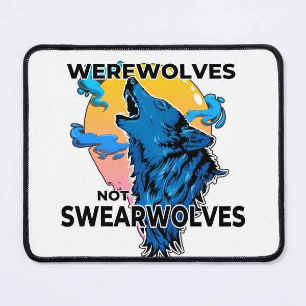 Item preview, Werewolves NOT Swearwolves designed and sold by loganferret.