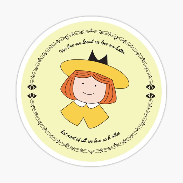 The Smallest One was Madeline Sticker