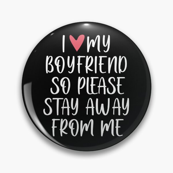 Item preview, I Love My Boyfriend So Please Stay Away From Me Gift For Girlfriend Funny Jealousy  designed and sold by alenaz.