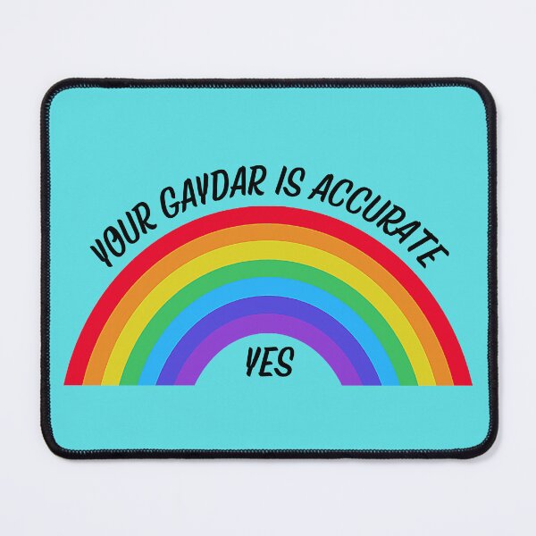Item preview, Yes Your Gaydar Is Accurate Rainbow In Cyan designed and sold by LuckyKermit.