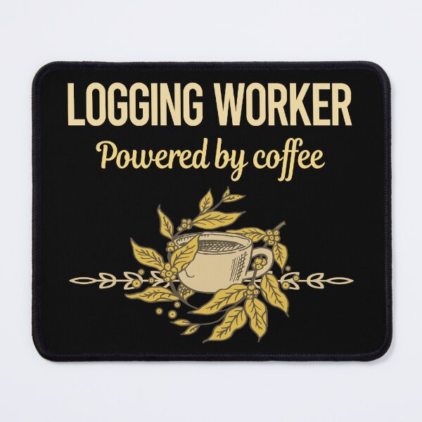 Item preview, Powered By Coffee Logging Worker designed and sold by toniabrendaom.