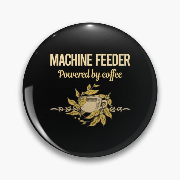 Item preview, Powered By Coffee Machine Feeder designed and sold by toniabrendaom.