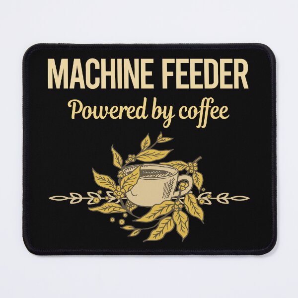 Item preview, Powered By Coffee Machine Feeder designed and sold by toniabrendaom.