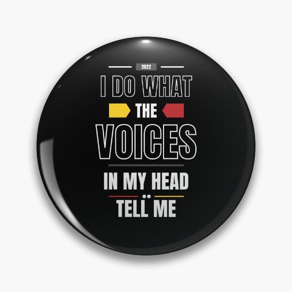 Item preview, I Do What The Voices In My Head Tell Me designed and sold by M1haShop.