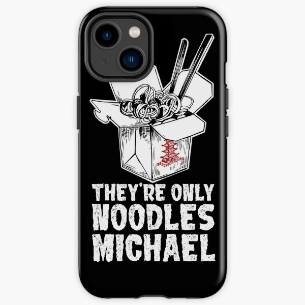 They're Only Noodles Michael iPhone Tough Case