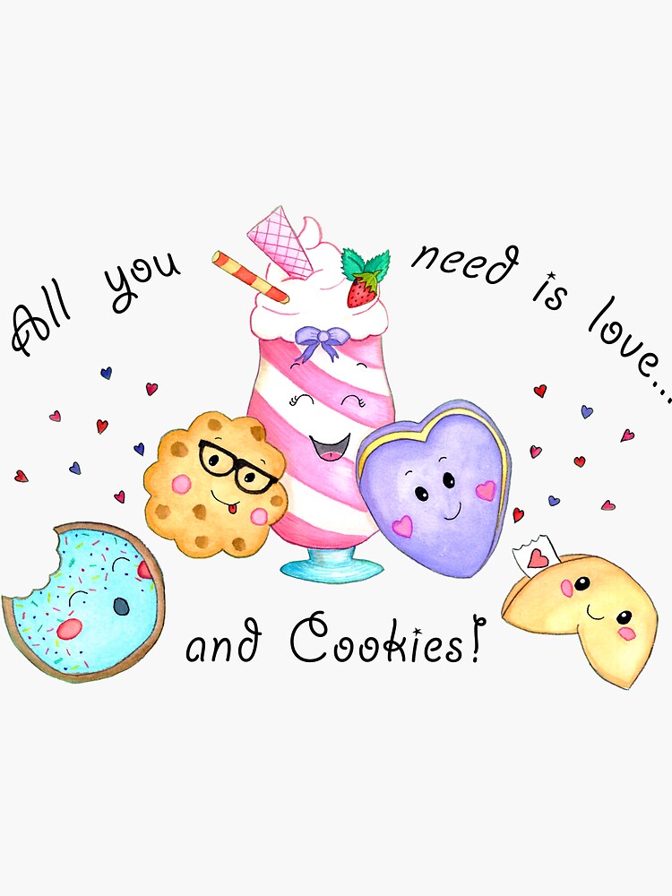 "All you need is love and cookies kawaii art, milkshake art, kawaii