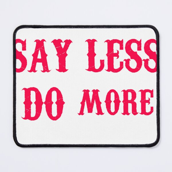 Item preview, SIMPLE "SAY LESS DO MORE" designed and sold by Arts & Style.