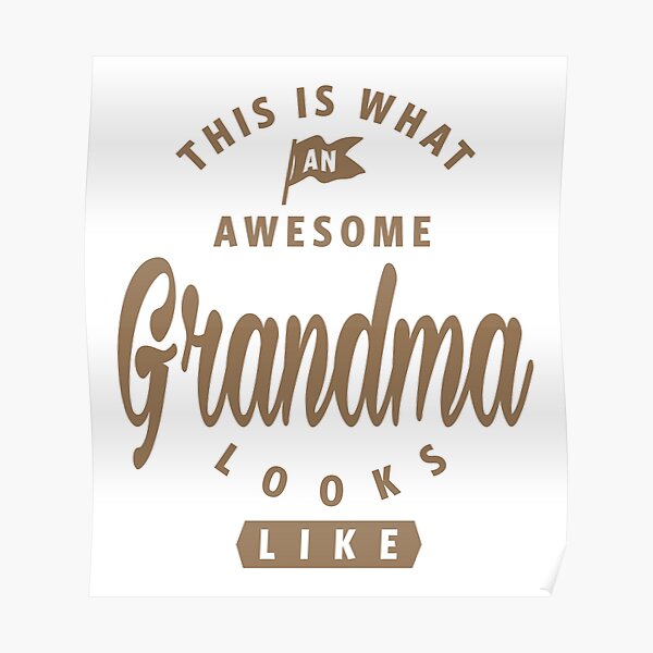 Awesome Grandma Looks Like Poster For Sale By Cidolopez Redbubble