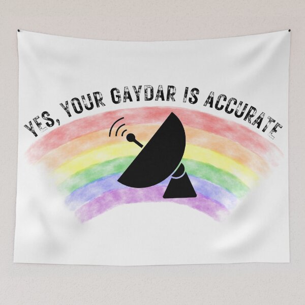 Item preview, Yes Your Gaydar Is Accurate designed and sold by LuckyKermit.