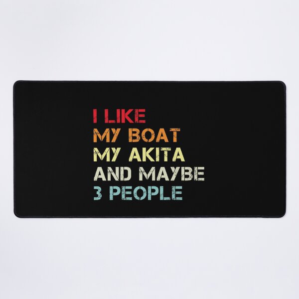 Item preview, i like my boat my akita and maybe 3 people designed and sold by randomdogshirt.