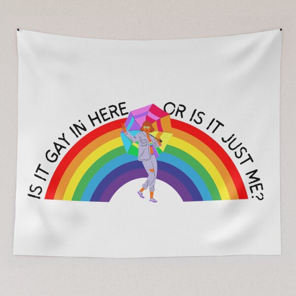 Item preview, Is It Gay In Here Or Is It Just Me designed and sold by LuckyKermit.