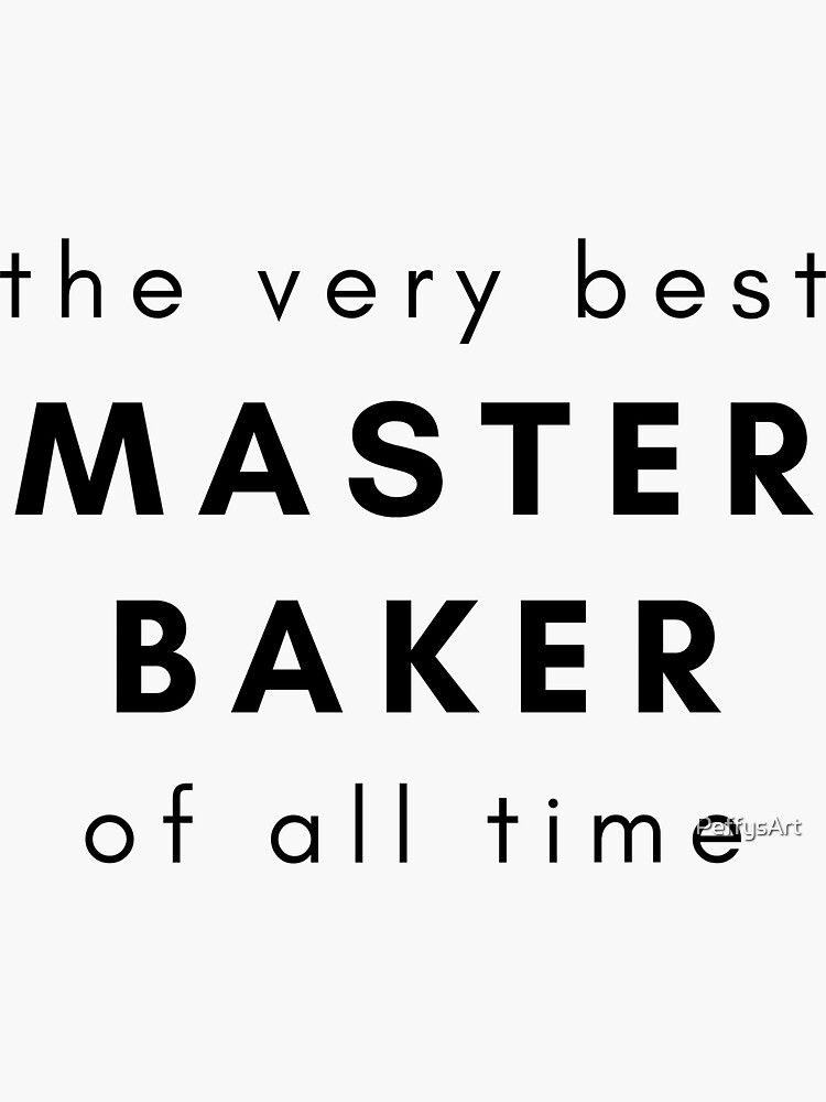 "The Very Best Master Baker of All Time" Sticker for Sale by PeffysArt