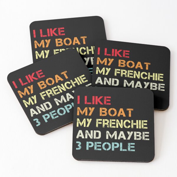 Item preview, i like my boat my frenchie and maybe 3 people designed and sold by randomdogshirt.