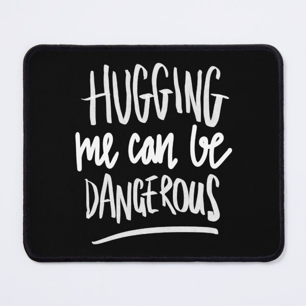 Item preview, Hugging Me Can Be Dangerous designed and sold by sketchNkustom.