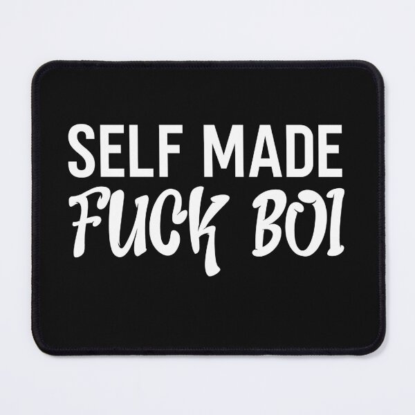Item preview, Self Made Fuck Boi  designed and sold by HiddenStar02.