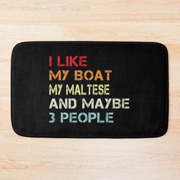 Item preview, i like my boat my maltese and maybe 3 people designed and sold by randomdogshirt.